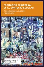 bw-formacioacuten-ciudadana-en-el-contexto-escolar-conceptualizacioacuten-avances-y-experiencias-ril-editores-9789560106414