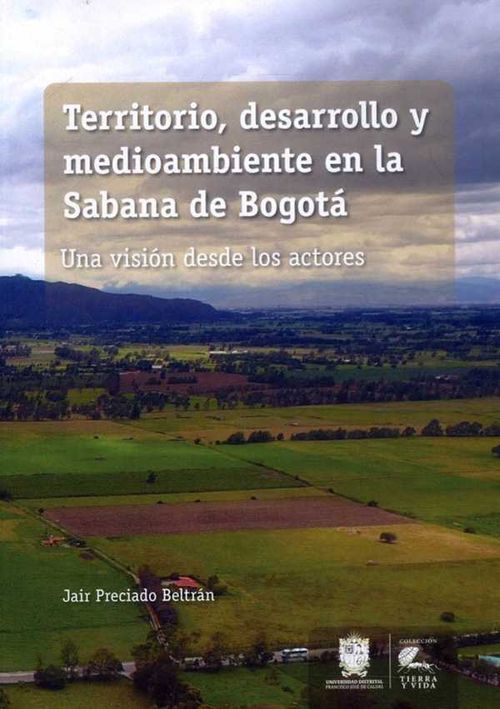 Territorio desarrollo y medioambiente en la Sabana de Bogotá