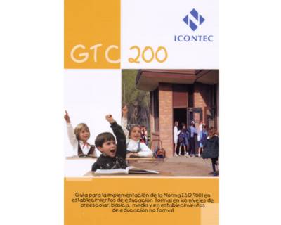 GTC 200. Guía para la implementación de la Norma ISO 9001 en establecimientos de educación formal en los niveles de preescolar, básica, media ...