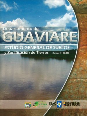 Estudio general de suelos y zonificación de tierras: Departamento de Guaviare