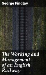 bw-the-working-and-management-of-an-english-railway-good-press-4064066062958