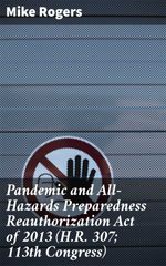 bw-pandemic-and-allhazards-preparedness-reauthorization-act-of-2013-hr-307-113th-congress-good-press-4064066312442