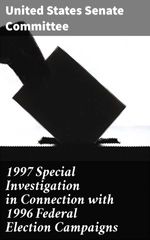 bw-1997-special-investigation-in-connection-with-1996-federal-election-campaigns-good-press-4064066407315