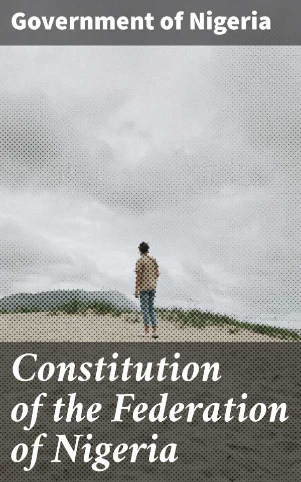 bw-constitution-of-the-federation-of-nigeria-good-press-4064066315122