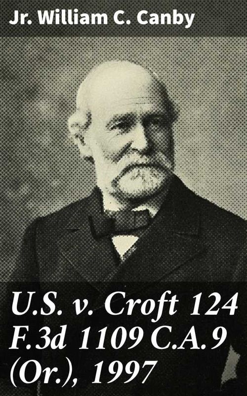 US v Croft 124 F3d 1109 CA9 Or 1997