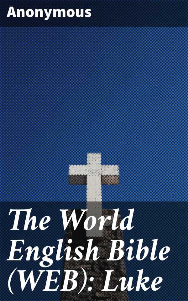 bw-the-world-english-bible-web-luke-good-press-4064066091521