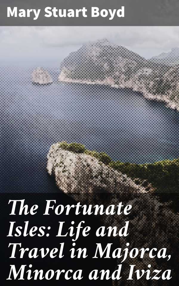 bw-the-fortunate-isles-life-and-travel-in-majorca-minorca-and-iviza-good-press-4057664578280