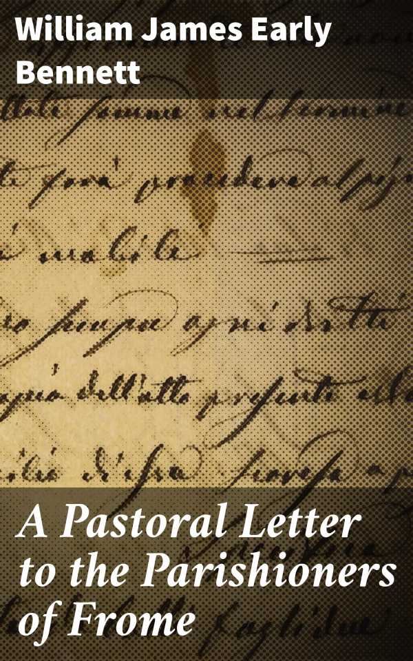 bw-a-pastoral-letter-to-the-parishioners-of-frome-good-press-4064066063207