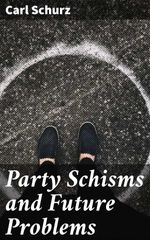 bw-party-schisms-and-future-problems-good-press-4064066438944