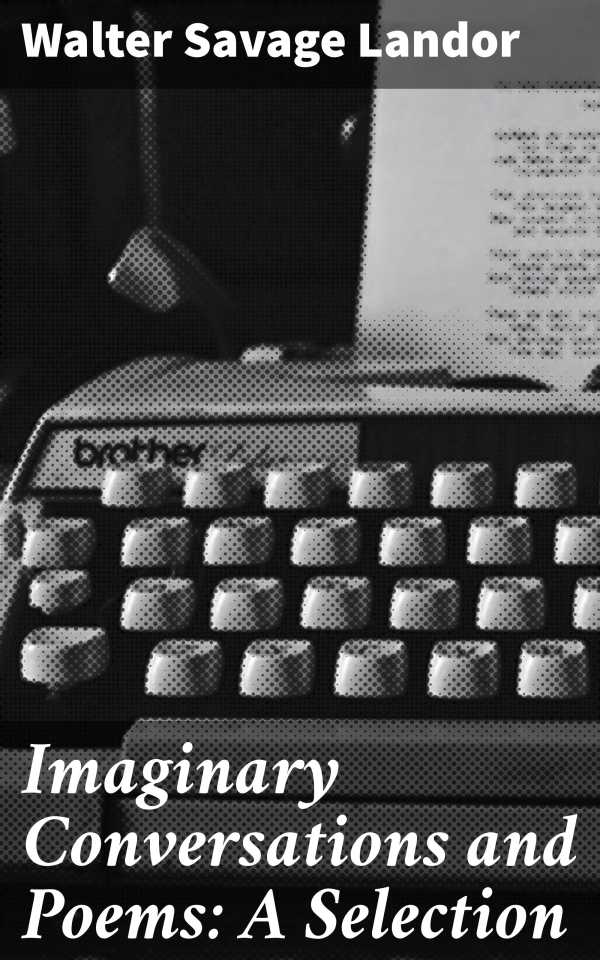 bw-imaginary-conversations-and-poems-a-selection-good-press-4057664641496