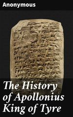 bw-the-history-of-apollonius-king-of-tyre-good-press-4064066467982