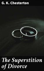 bw-the-superstition-of-divorce-good-press-4064066451561