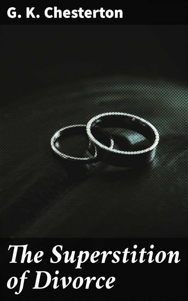 bw-the-superstition-of-divorce-good-press-4064066451561