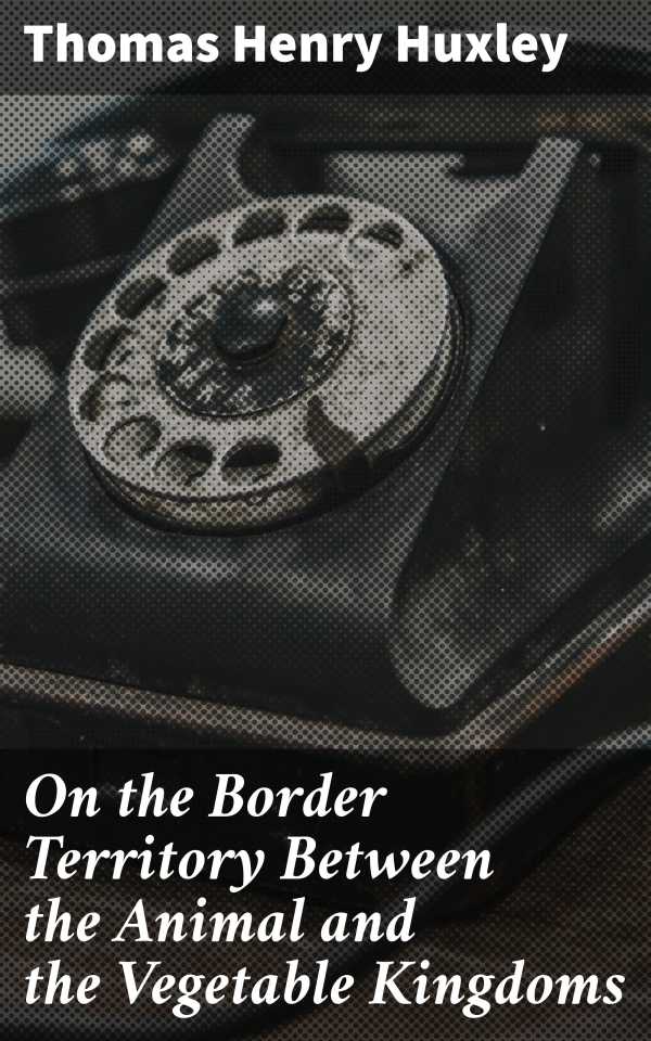 bw-on-the-border-territory-between-the-animal-and-the-vegetable-kingdoms-good-press-4064066315535