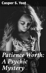 bw-patience-worth-a-psychic-mystery-good-press-4064066216511