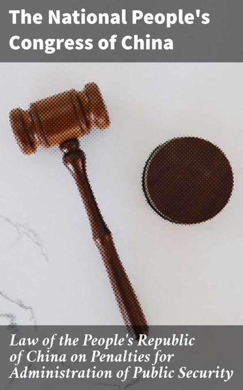 Law of the Peoples Republic of China on Penalties for Administration of Public Security