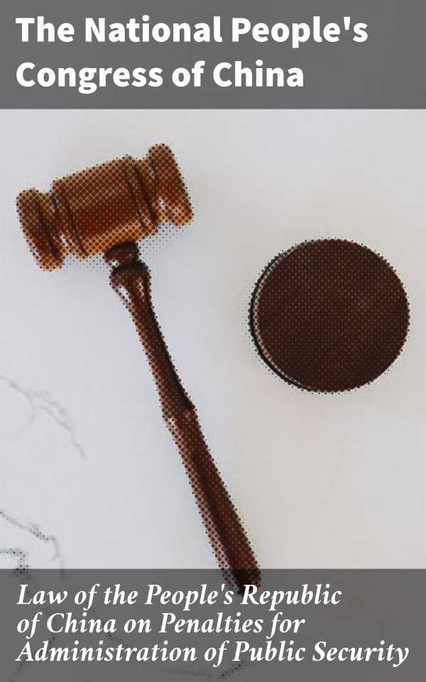bw-law-of-the-peoples-republic-of-china-on-penalties-for-administration-of-public-security-good-press-4064066467029