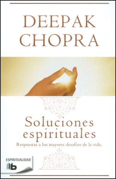 Soluciones espirituales Respuestas a los mayores desafíos de la vida Edición de Bolsillo