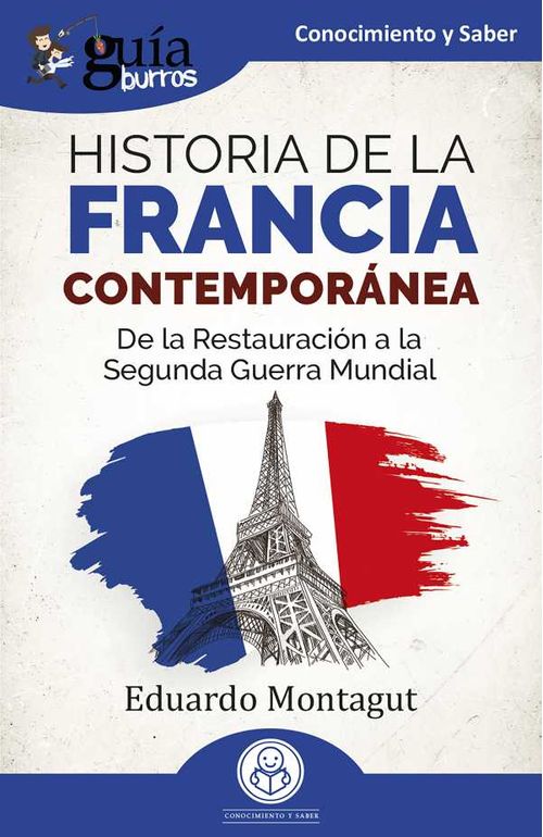 GuíaBurros Historia de la Francia contemporánea