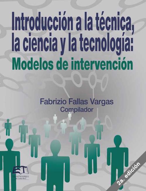 Introducción a la técnica la ciencia y la tecnología modelos de intervención