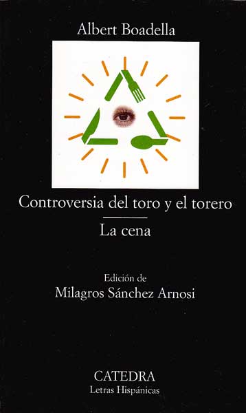 Controversia del toro y el torero La cena