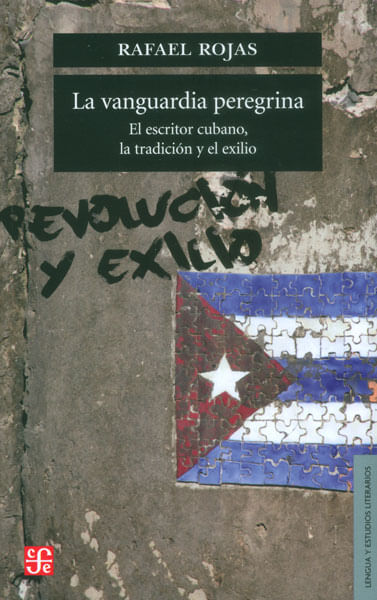 La vanguardia peregrina El escritor cubano la tradición y el exilio