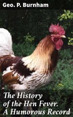 bw-the-history-of-the-hen-fever-a-humorous-record-good-press-4064066140373