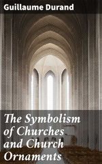 bw-the-symbolism-of-churches-and-church-ornaments-good-press-4057664592866