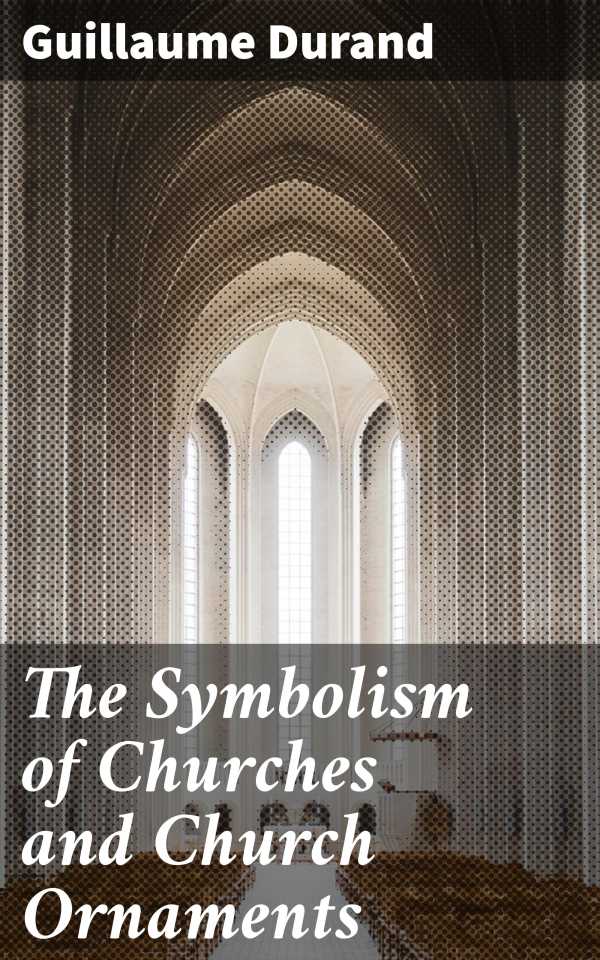 bw-the-symbolism-of-churches-and-church-ornaments-good-press-4057664592866
