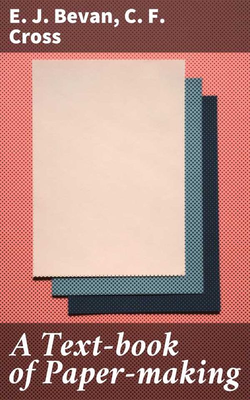 A Textbook of Papermaking