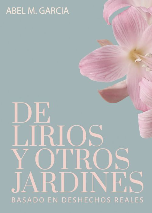 De lirios y otros jardines