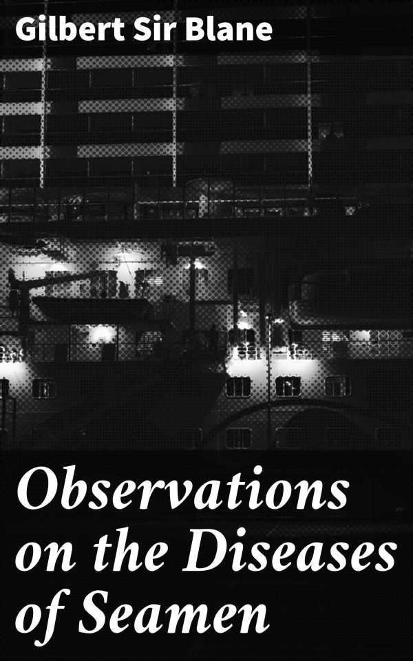 bw-observations-on-the-diseases-of-seamen-good-press-4064066136451