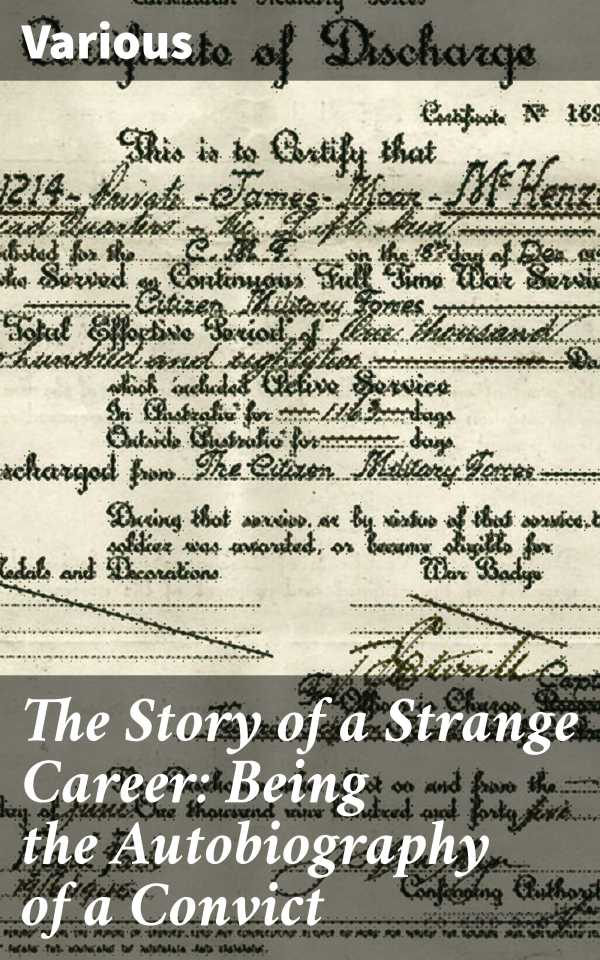 bw-the-story-of-a-strange-career-being-the-autobiography-of-a-convict-good-press-4057664564498