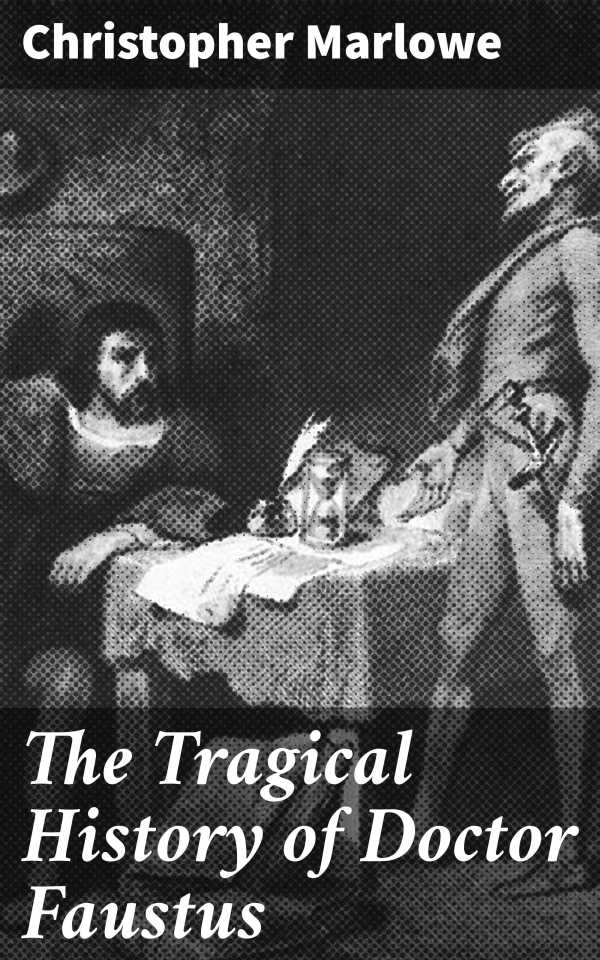 bw-the-tragical-history-of-doctor-faustus-good-press-4057664127112