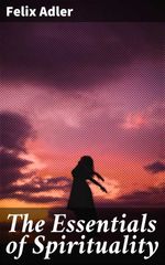 bw-the-essentials-of-spirituality-good-press-4057664598820