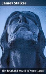 bw-the-trial-and-death-of-jesus-christ-good-press-4057664567925