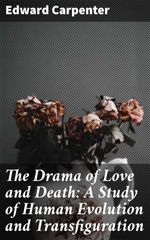 bw-the-drama-of-love-and-death-a-study-of-human-evolution-and-transfiguration-good-press-4064066250010