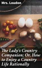 bw-the-ladys-country-companion-or-how-to-enjoy-a-country-life-rationally-good-press-4064066247379