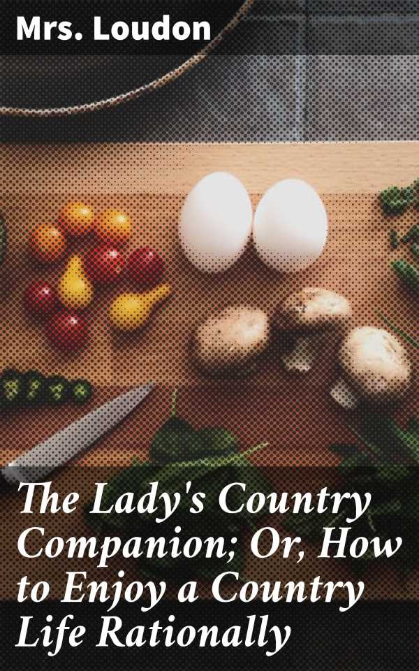 bw-the-ladys-country-companion-or-how-to-enjoy-a-country-life-rationally-good-press-4064066247379