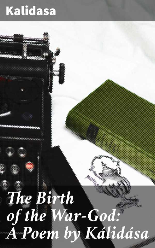 bw-the-birth-of-the-wargod-a-poem-by-kaacutelidaacutesa-good-press-4057664580849