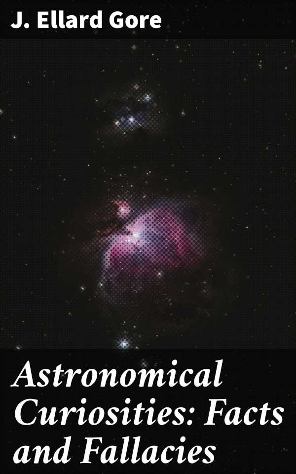 bw-astronomical-curiosities-facts-and-fallacies-good-press-4057664578259