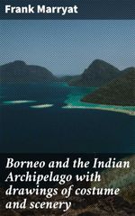 bw-borneo-and-the-indian-archipelago-with-drawings-of-costume-and-scenery-good-press-4057664582553