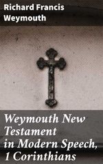 bw-weymouth-new-testament-in-modern-speech-1-corinthians-good-press-4064066091040