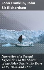 bw-narrative-of-a-second-expedition-to-the-shores-of-the-polar-sea-in-the-years-1825-1826-and-1827-good-press-4057664610119