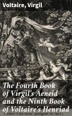 bw-the-fourth-book-of-virgils-aeneid-and-the-ninth-book-of-voltaires-henriad-good-press-4064066241353