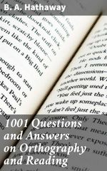 bw-1001-questions-and-answers-on-orthography-and-reading-good-press-4057664122445