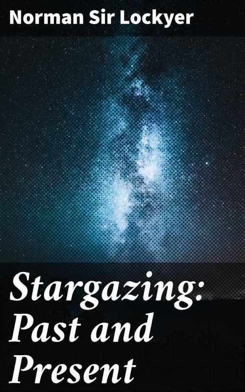 Stargazing Past and Present