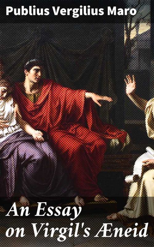 An Essay on Virgils Æneid