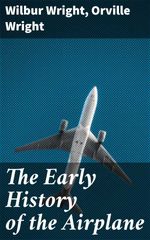 bw-the-early-history-of-the-airplane-good-press-4057664640178