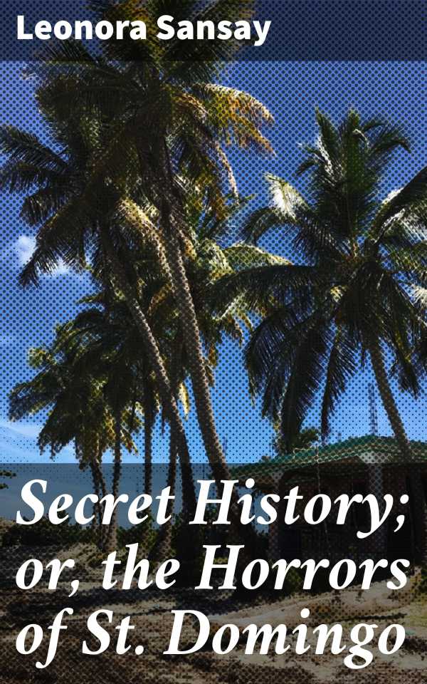 bw-secret-history-or-the-horrors-of-st-domingo-good-press-4057664632999